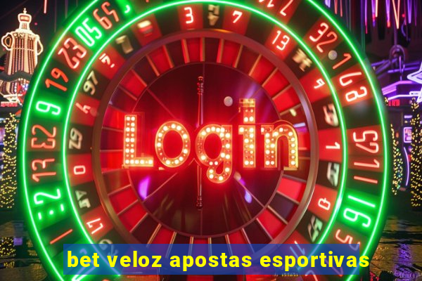 bet veloz apostas esportivas